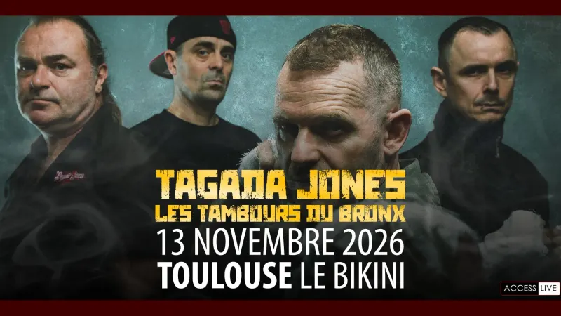 TAGADA JONES + LES TAMBOURS DU BRONX