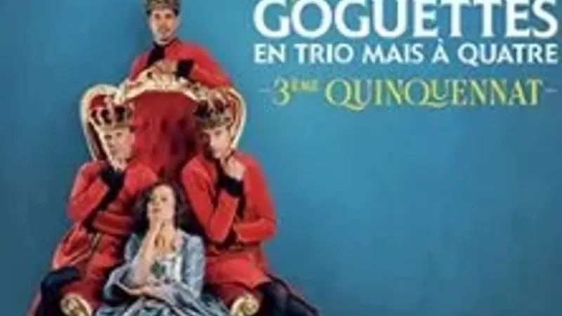 Les Goguettes (en Trio mais à Quatre)